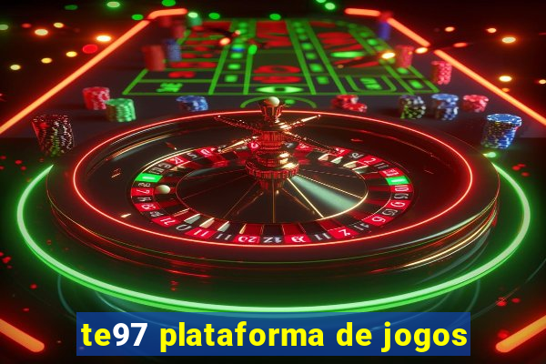 te97 plataforma de jogos